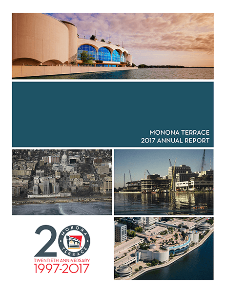 The cover of Monona Terrace 2017 Annual Report with thumbnails of the building.